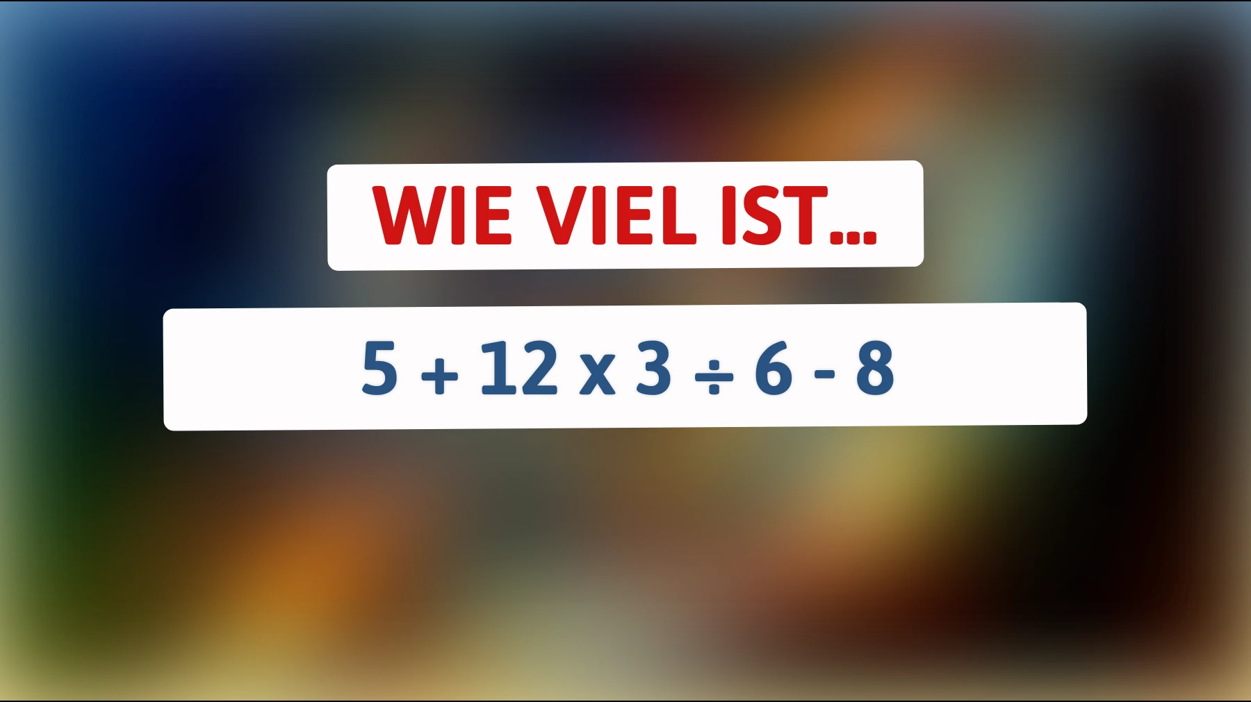 Nur 1% aller Menschen können dieses mathematische Rätsel lösen! Bist du einer von ihnen?"