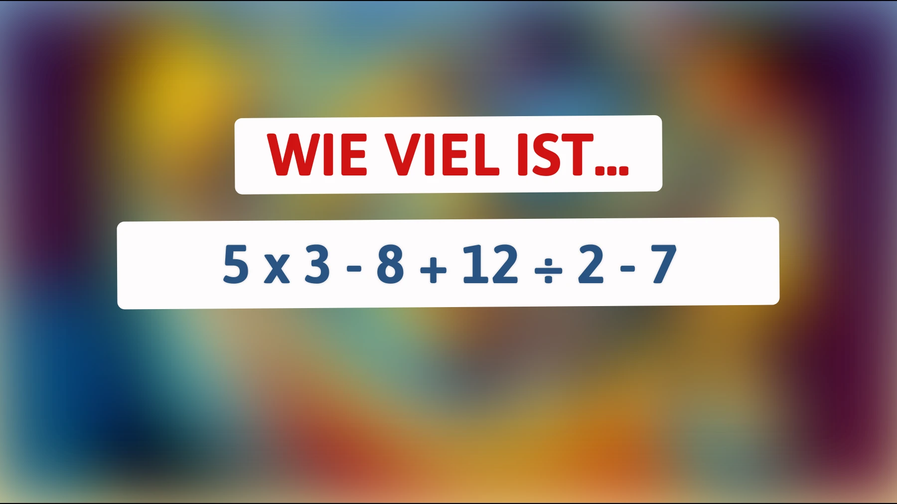 Nur die wahren Genies finden die versteckte Antwort hinter dieser kniffligen Rechenaufgabe! Schaffst du es?"