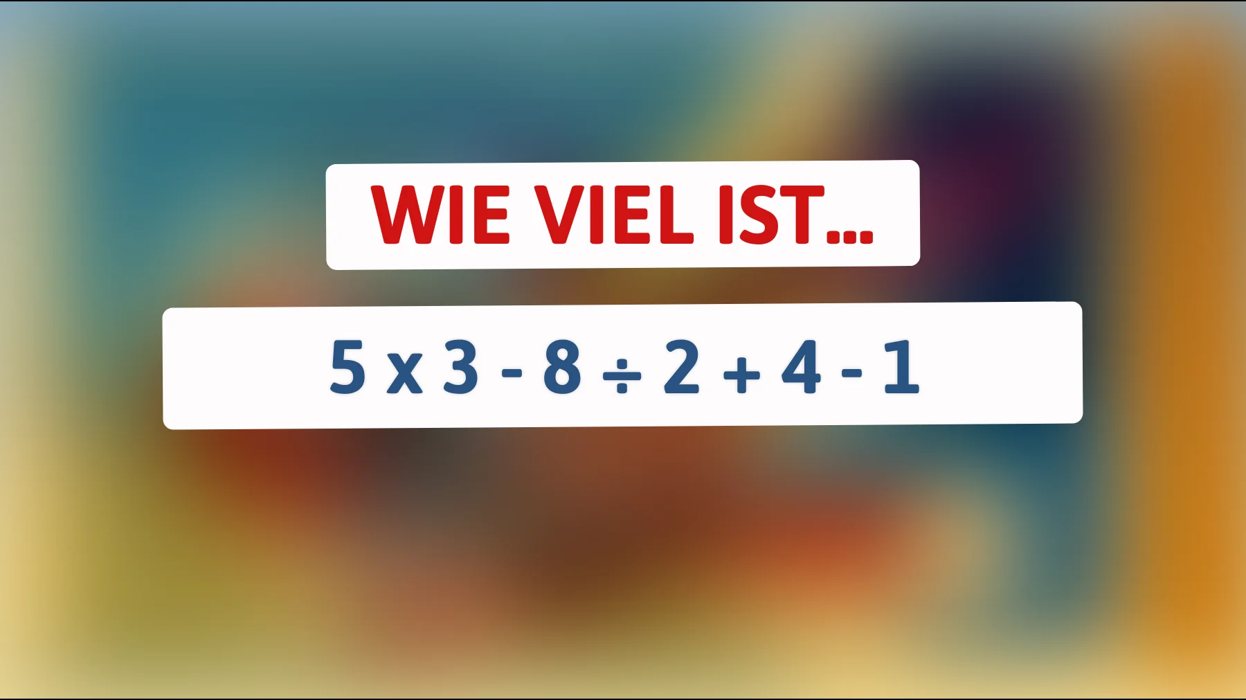 Teste dein Gehirn: Kannst du dieses knifflige Rätsel lösen und das korrekte Ergebnis finden?"